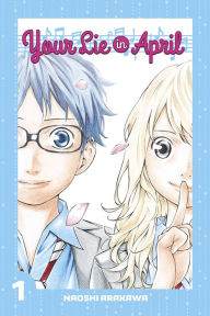 Title: Your Lie in April, Volume 1, Author: Naoshi Arakawa