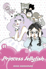 Title: Princess Jellyfish, Volume 1, Author: Akiko Higashimura