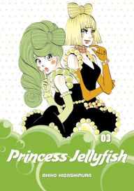Title: Princess Jellyfish, Volume 3, Author: Akiko Higashimura