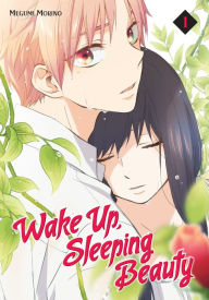 Title: Wake Up, Sleeping Beauty, Volume 1, Author: Megumi Morino