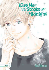 Title: Kiss Me at the Stroke of Midnight 4, Author: Rin Mikimoto