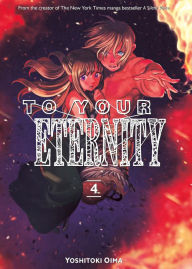 Title: To Your Eternity, Volume 4, Author: Yoshitoki Oima