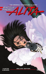 Title: Battle Angel Alita Deluxe 4 (Contains Vol. 7-8), Author: Yukito Kishiro