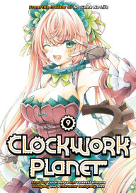 Title: Clockwork Planet, Volume 9, Author: Yuu Kamiya