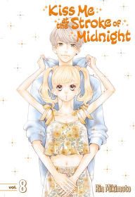 Title: Kiss Me at the Stroke of Midnight 8, Author: Rin Mikimoto