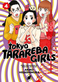 Title: Tokyo Tarareba Girls, Volume 4, Author: Akiko Higashimura