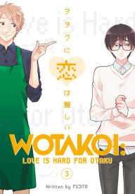Title: Wotakoi: Love Is Hard for Otaku, Volume 3, Author: Fujita