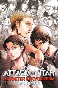 Download book online free Attack on Titan Character Encyclopedia by Hajime Isayama