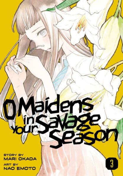 O Maidens Your Savage Season, Volume 3