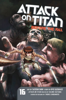 Attack On Titan Before The Fall Volume 16 By Ryo Suzukaze Satoshi Shiki Paperback Barnes Noble