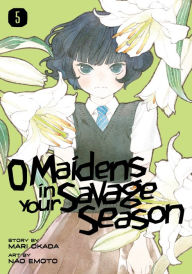 French ebooks download free O Maidens in Your Savage Season 5 by Mari Okada, Nao Emoto (English literature) 9781632368515 ePub FB2 MOBI