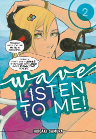 Free mp3 audio books download Wave, Listen to Me! 2 9781632368683 English version by Hiroaki Samura 