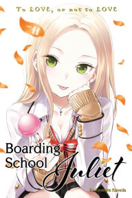 Title: Boarding School Juliet, Volume 11, Author: Yousuke Kaneda