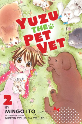 Yuzu The Pet Vet 2 By Mingo Ito Paperback Barnes Noble