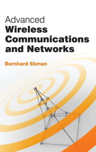 Title: Advanced Wireless Communications and Networks, Author: Bernhard Ekman