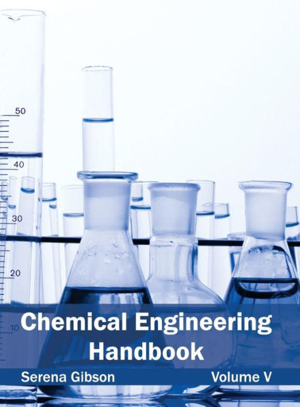 Chemical Engineering Handbook: Volume V