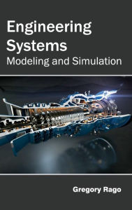 Title: Engineering Systems: Modeling and Simulation, Author: Gregory Rago