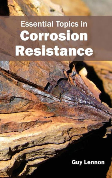 Essential Topics in Corrosion Resistance