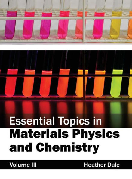 Essential Topics in Materials Physics and Chemistry: Volume III