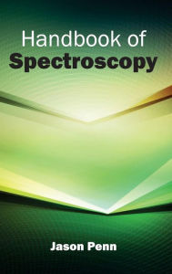 Title: Handbook of Spectroscopy, Author: Jason Penn