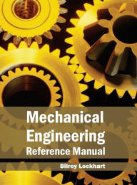 Title: Mechanical Engineering Reference Manual, Author: Bilroy Lockhart