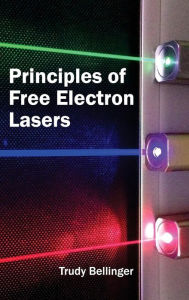 Title: Principles of Free Electron Lasers, Author: Trudy Bellinger