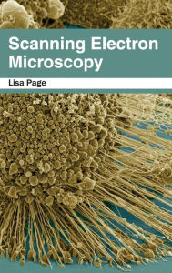 Title: Scanning Electron Microscopy, Author: Lisa Page