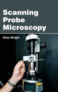 Title: Scanning Probe Microscopy, Author: Kate Wright