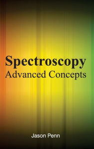 Title: Spectroscopy: Advanced Concepts, Author: Jason Penn