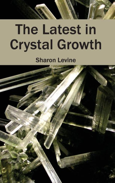Latest in Crystal Growth
