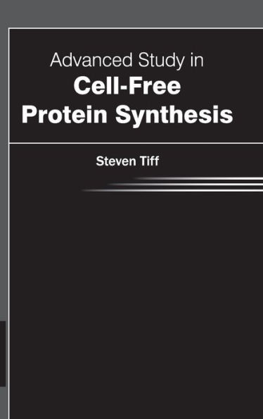 Advanced Study in Cell-Free Protein Synthesis