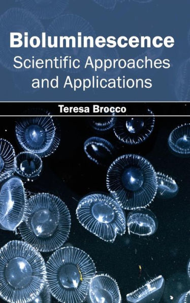 Bioluminescence: Scientific Approaches and Applications