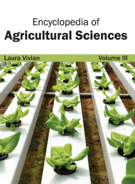 Encyclopedia of Agricultural Sciences: Volume III