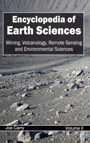 Encyclopedia of Earth Sciences: Volume II (Mining, Volcanology, Remote Sensing and Environmental Sciences)