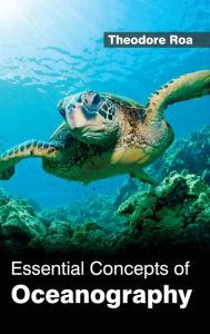 Title: Essential Concepts of Oceanography, Author: Theodore Roa