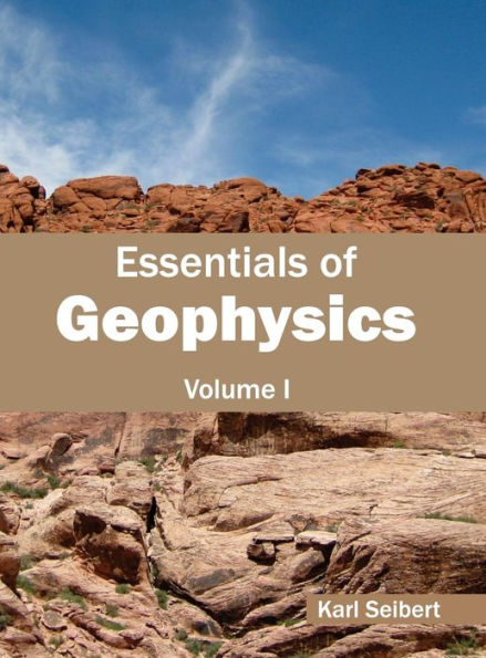 Essentials of Geophysics: Volume I