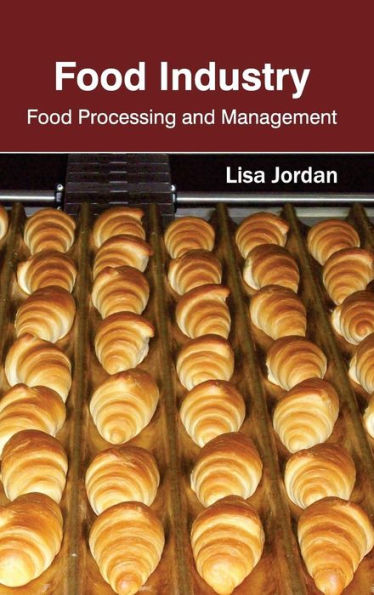 Food Industry: Food Processing and Management