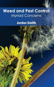 Title: Weed and Pest Control: Myriad Concerns, Author: Jordan Smith