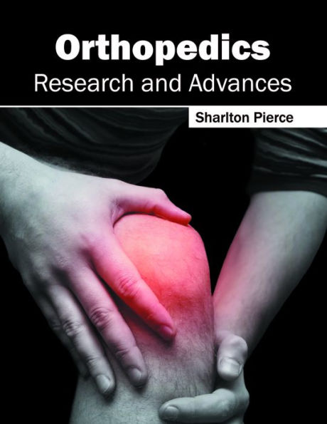 Orthopedics: Research and Advances