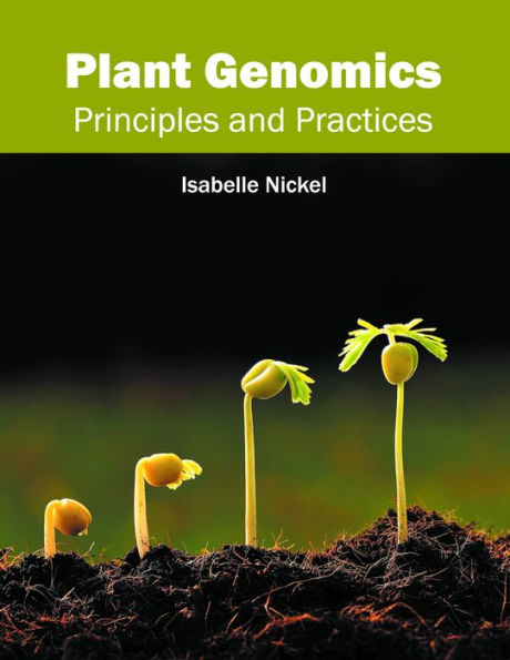 Plant Genomics: Principles and Practices