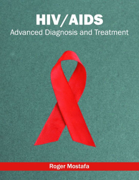 HIV/AIDS: Advanced Diagnosis and Treatment