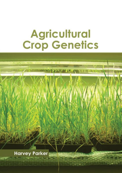 Agricultural Crop Genetics