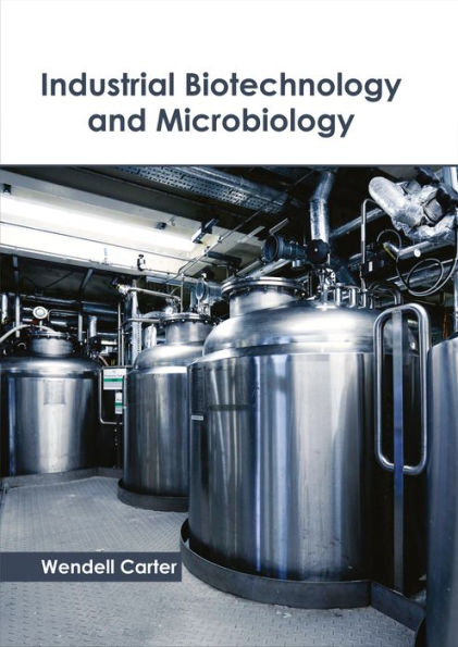 Industrial Biotechnology and Microbiology