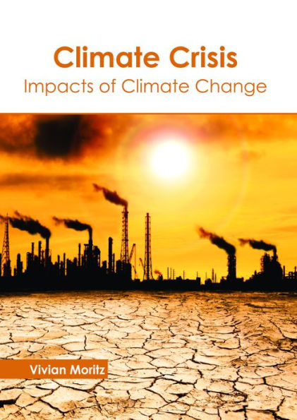 Climate Crisis: Impacts of Climate Change