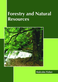 Title: Forestry and Natural Resources, Author: Malcolm Fisher