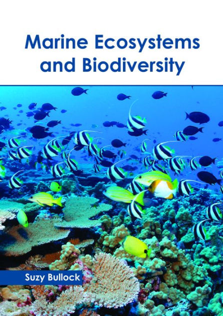 Marine Ecosystems and Biodiversity by Suzy Bullock, Hardcover | Barnes ...