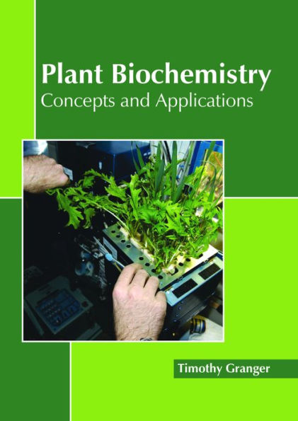 Plant Biochemistry: Concepts and Applications