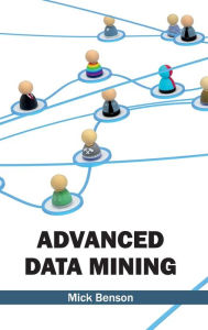 Title: Advanced Data Mining, Author: Mick Benson