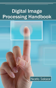 Title: Digital Image Processing Handbook, Author: Niceto Salazar
