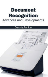 Title: Document Recognition: Advances and Developments, Author: Dennis Rankin